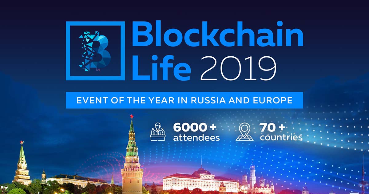 Blockchain Life 2019 Opens in Moscow on October 16