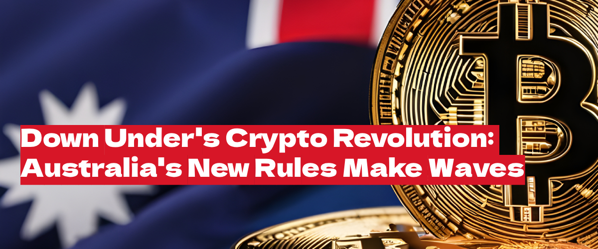 Australia Takes a Leap: New Crypto Regulations Set to Shake Up Down Under